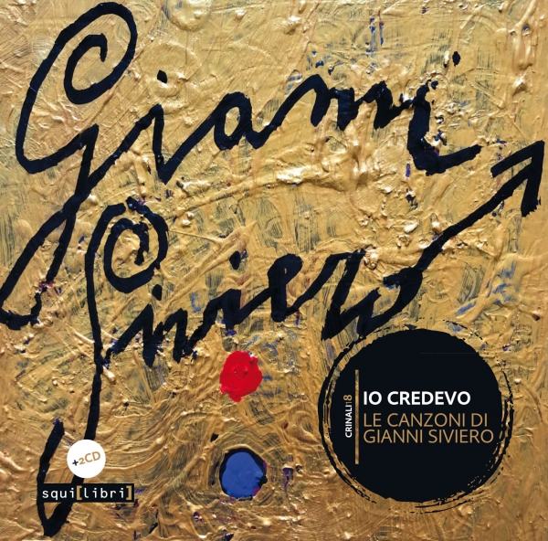 Io credevo - Gianni Siviero - Squilibri Editore