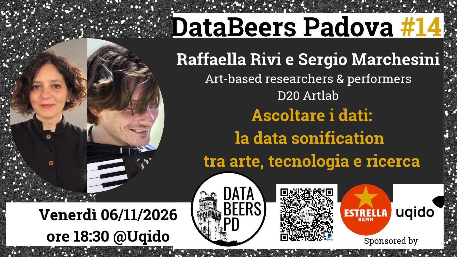 Poster of DataBeers Padova #14: Raffaella Rivi and Sergio Marchesini, art-based researchers and performers, talk on data sonification, Friday 06/11/2026 at 18:30 at Uqido.